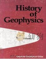 HISTORY OF GEOPHYSICS VOLUME 1   1984  PDF电子版封面     