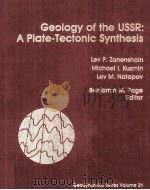 GEOLOGY OF THE USSR:A PLATE-TECTONIC SYNTHESIS   1990  PDF电子版封面     