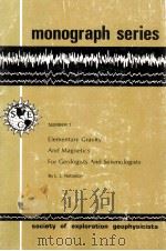 MONOGRAPH SERIES NUMBER 1 ELEMENTARY GRAVITY AND MAGNETICS FOR GEOLOGISTS AND SEISMOLOGISTS BY L.L.N   1971  PDF电子版封面     
