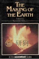 THE MAKING OF THE EARTH   1985  PDF电子版封面  0631142371   