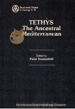 BENCHMARK PAPERS IN GEOLOGY/53 TETHYS THE ANCESTRAL MEDITERRANEAN（1981 PDF版）