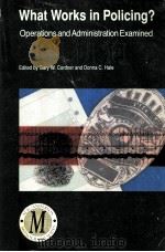 WHAT WORKS IN POLICING?: OPERATIONS AND ADMINISTRATION EXAMINED   1992  PDF电子版封面  0870840150  GARY W.CORDNER DONNA C.HALE 