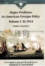 MAJOR PROBLEMS IN AMERICAN FOREIGN POLICY VOLUME I: TO 1914 THIRD EDITION（1989 PDF版）