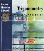 TRIGONOMETRY:A GRAPHING APPROACH   1989  PDF电子版封面  0669282961  ROLAND E.LARSON ROBERT P.HOSTE 