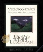 MICROECONOMICS PRINCIPLES AND APPLICATIONS   1998  PDF电子版封面    ROBERT E.HALL MARC LIEBERMAN 