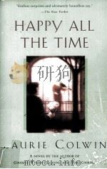 HAPPY ALL THE TIME A NOVEL BY LAURIE COLWIN   1978  PDF电子版封面  0060975644   