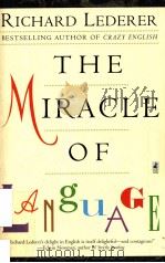 THE MIRACLE OF LANGUAGE   1984  PDF电子版封面  0671028111   