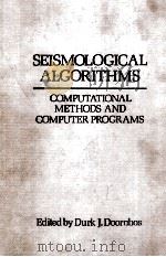 SEISMOLOGICAL ALGORITHMS COMPUTATIONAL METHODS AND COMPUTER PROGRAMS（1988 PDF版）