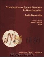 CONTRIBUTIONS OF SPACE GEODESY TO GEODYNAMICS:EARTH DYNAMICS   1993  PDF电子版封面  0875905242   