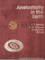 ANELASTICITY IN THE EARTH GEODYNAMICS SERIES VOLUME 4   1981  PDF电子版封面  0875905056   