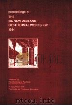 THE 6TH NEW ZEALAND GEOTHERMAL WORKSHOP 1984（ PDF版）