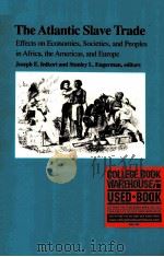 THE ATLANTIC SLAVE TRADE   1992  PDF电子版封面  0822312433  JOSEPH E.INIKORI STANLEY L.ENG 