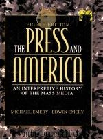 THE PRESS AND AMERICA: AN INTERPRETIVE HISTORY OF THE MASS MEDIA EIGHTH EDITION   1996  PDF电子版封面  0205183891   