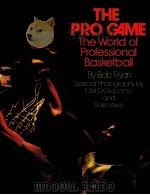 THE PRO GAME:THE WORLD OF PROFESSIONAL BASKETBALL   1975  PDF电子版封面  0070543577  BOB RYAN 