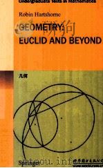GEOMETRY:EUCLID AND BEYOND WITH 550 ILLUSTRATIONS   1997  PDF电子版封面  751003308X  ROBIN HARTSHORNE 