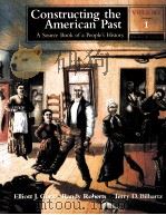 CONSTRUCTING THE AMERICAN PAST:A SOURCE BOOK OF A PEOPLE'S HISTORY THIRD EDITION VOLUME I   1999  PDF电子版封面  0321002172   