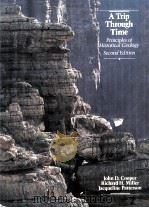 A TRIP THROUGH TIME PRINCIPLES OF HISTORICAL GEOLOGY SECOND EDITION   1990  PDF电子版封面  0675211344   