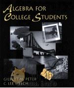 ALGEBRA FOR COLLEGE STUDENTS   1996  PDF电子版封面  0314203893  GILBERT M.PETER C.LEE WELCH 