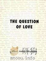 THE QUESTION OF LOVE   1996  PDF电子版封面     