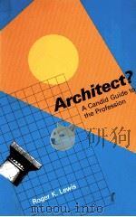 ARCHITECT? A CANDID GIDE TO THE PROFESSION   1985  PDF电子版封面  0262620480  ROGER K.LEWIS 