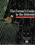 THE FARMER'S GUIDE TO THE INTERNET:PRODUCED IN COOPERATION WITH FARM JOURNAL   1996  PDF电子版封面  0964974614   