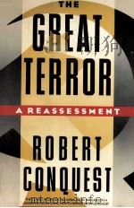 THE GREAT TERROR:A REASSESSMENT   1990  PDF电子版封面  0195055802  ROBERT CONQUEST 