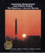 AMERICAN GOVERNMENT AND POLITICS TODAY:THE ESSENTIALS   1996  PDF电子版封面  0314069488  BARBARA A.BARDES MACK C.SHELLE 
