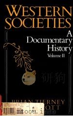 WESTERN SOCIETIES:A DOCUMENTARY HISTORY VOLUME II   1984  PDF电子版封面  0075542579  BRIAN TIERNEY JOAN SCOTT 