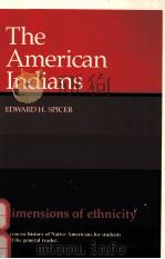 THE AMERICAN INDIANS   1980  PDF电子版封面  0674024761  EDWARD H.SPICER 