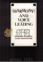 HARMONY AND VOICE LEADING SECOND EDITION   1989  PDF电子版封面  0155315196  EDWARD ALDWELL CARL SCHACHTER 