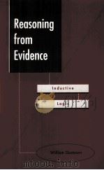 REASONING FROM EVIDENCE INDUCTIVE LOGIC   1994  PDF电子版封面  0023485337  WILLIAM GUSTASON 