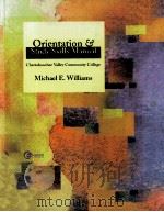 ORIENTATION & STUDY SKILLS MANUAL:CHATTAHOOCHEE VALLEY COMMUNITY COLLEGE   1998  PDF电子版封面  0072301260  MICHAEL E.WILLIAMS 