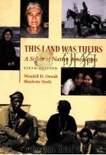THIS LAND WAS THEIRS:A STUDY OF NATIVE AMERICANS SIXTH EDITION（1999 PDF版）