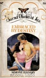 SECOND CHANCE AT LOVE EMBRACED BY DESTINY   1982  PDF电子版封面  051506596X  SIMONE HADARY 