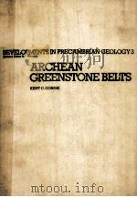 ARCHEAN AREENSTONE BELTS   1981  PDF电子版封面  0444418547   