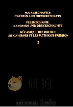 ROCK MECHANICS:CAVERNS AND PRESSURE SHAFTS FELSMECHANIK:KAVERNEN UND DRUCKSCHACHTE VOLUME 2   1982  PDF电子版封面  9061912342  W.WITTKE 