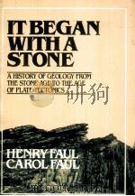 IT BEGAN WITH A STONE A HISTORY OF GEOLOGY FROM THE STONE AGE TO THE AGE OF PLATE TECTONICS（1983 PDF版）