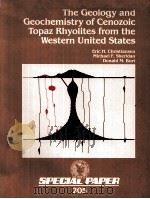 THE GEOLOGY AND GEOCHEMISTRY OF CENOZOIC TOPAZ RHYOLITES FROM THE WESTERN UNITED STATES   1986  PDF电子版封面  0813722055   