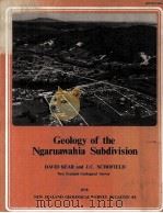 GEOLOGY OF THE NGARUAW AHIA SUBDIVISION   1978  PDF电子版封面     