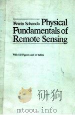 PHYSICAL FUNDAMENTALS OF REMOTE SENSING   1986  PDF电子版封面  3540162364   