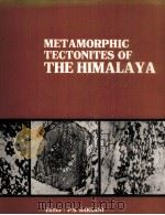 METAMORPHIC TECTONITES OF THE HIMALAYA（1981 PDF版）