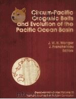CIRCUM-PACIFIC OROGENIC BELTS AND EVOLUTION OF THE PACIFIC OCEAN BASIN GEODYNAMICS SERIES VOLUME 18（1987 PDF版）