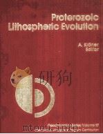 PROTEROZOIC LITHOSPHERIC EVOLUTION GEODYNAMICS SERIES VOLUME 17（1987 PDF版）