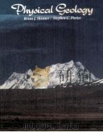 PHYSICAL GEOLOGY   1987  PDF电子版封面  0471056685  BRIAN J.SKINNER AND STEPHEN C. 