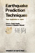 EARTHQUAKE PREDICTION TECHNIQUES THEIR APPLICATION IN JAPAN   1982  PDF电子版封面  0860085149  TOSHI ASADA 