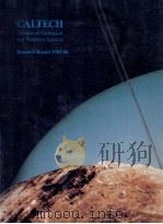 CALTECH DIVISION OF GEOLOGICAL AND PLANETARY SCIENCES RESEARCH REPORT 1985-86     PDF电子版封面     