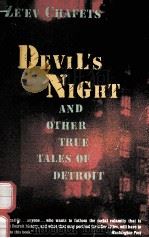DEVIL'S NIGHT:AND OTHER TRUE TALES OF DETROIT   1990  PDF电子版封面  0679735917  ZE'EV CHAFETS 