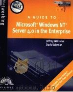A GUIDE TO MICROSOFT WINDOWS NT SERVER 4.0 IN THE ENTERPRISE   1999  PDF电子版封面  0619016515   