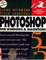 VISUAL QUICKSTART GUIDE PHOTOSHOP 5.5 FOR WINDOWS AND MACINTOSH   1999  PDF电子版封面  0201699575  ELAINE WEINMANN PETER LOUREKAS 