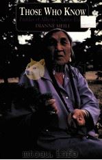 THOSE WHO KNOW:PROFILES OF ALBERTA'S NATIVE ELDERS（1991 PDF版）